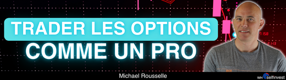 Trader les options avec Michael ROUSSELLE